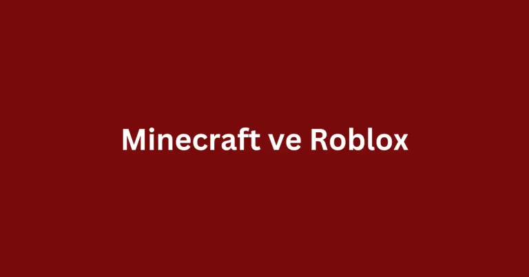 Minecraft ve Roblox, Hangisi daha iyi?